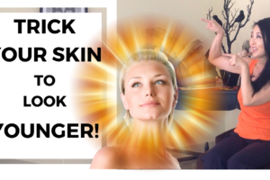 TRICK Your Skin to Look YOUNGER!
