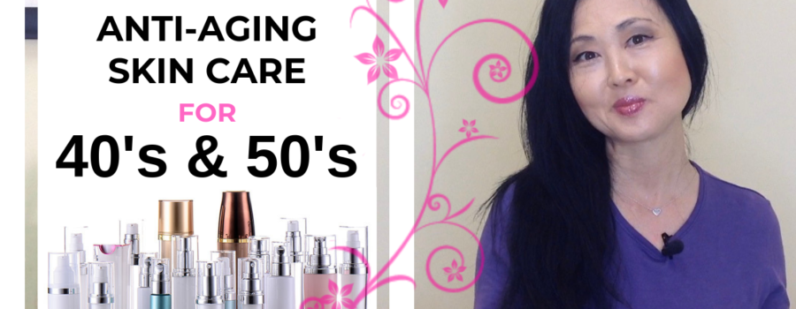 Best Anti Aging Skin Care Tips for 40s and 50s