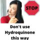 Hydroquinone : DON’T USE IT THIS WAY