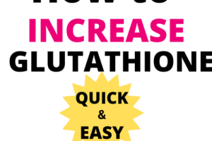 How to Increase Glutathione Naturally