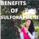 Benefits of Sulforaphane