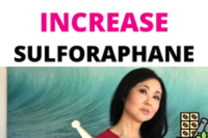 How to INCREASE Sulforaphane