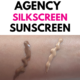 Agency Silkscreen Sunscreen